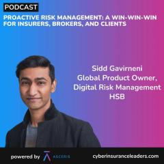 Ep. 53 - Proactive Risk Management: A Win-Win-Win for Insurers, Brokers, and Clients - with Sidd Gavirneni