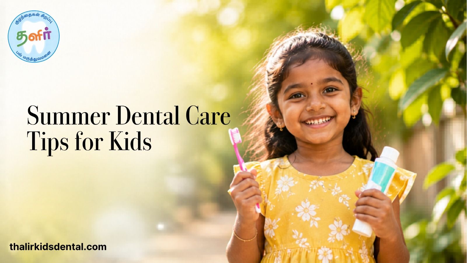 Summer Dental Care Tips for Kids by Thalir Kids Speciality Dental Clinic