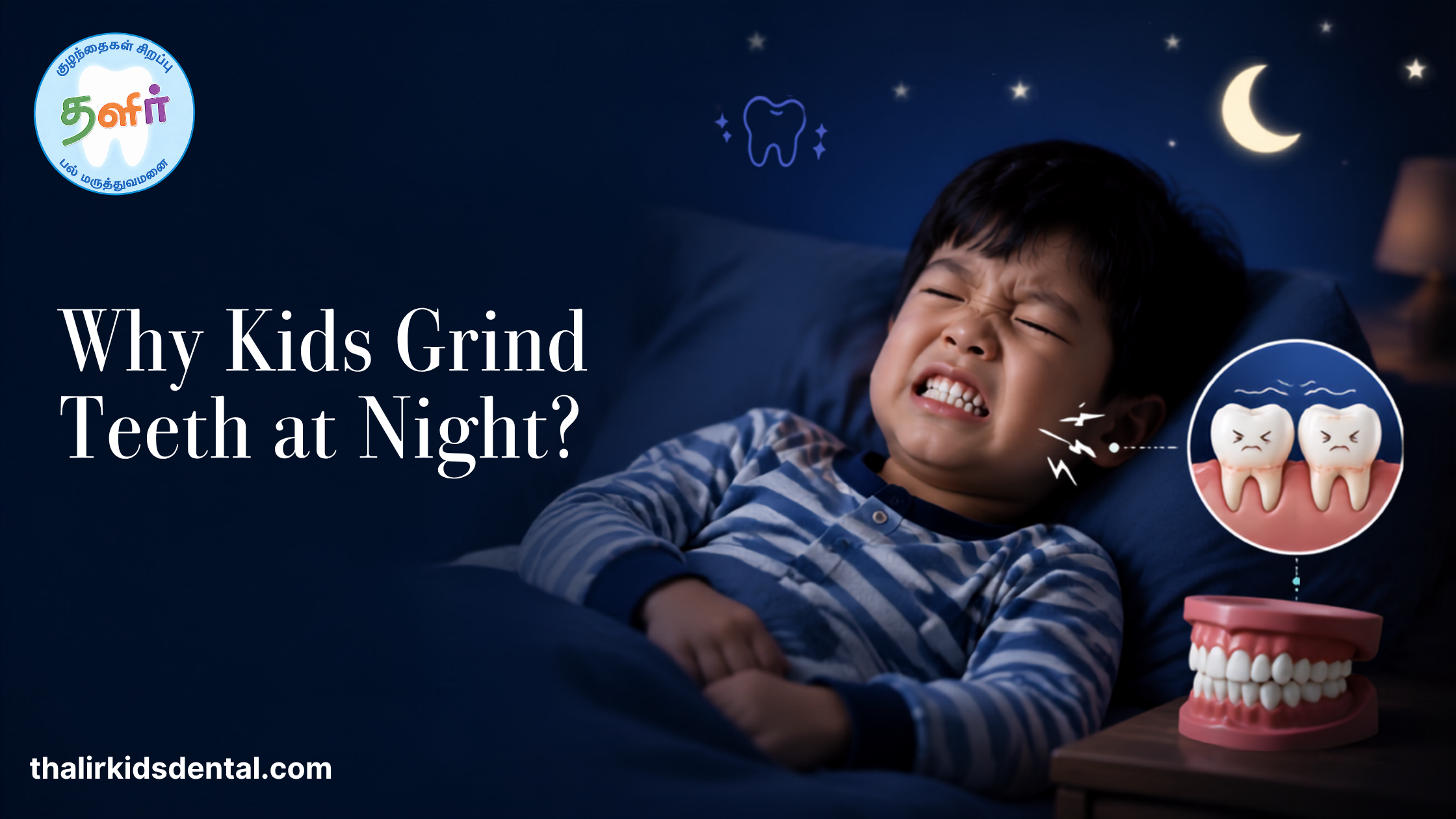 Why Is My Child Grinding Teeth at Night? Kids Teeth Grinding Explained