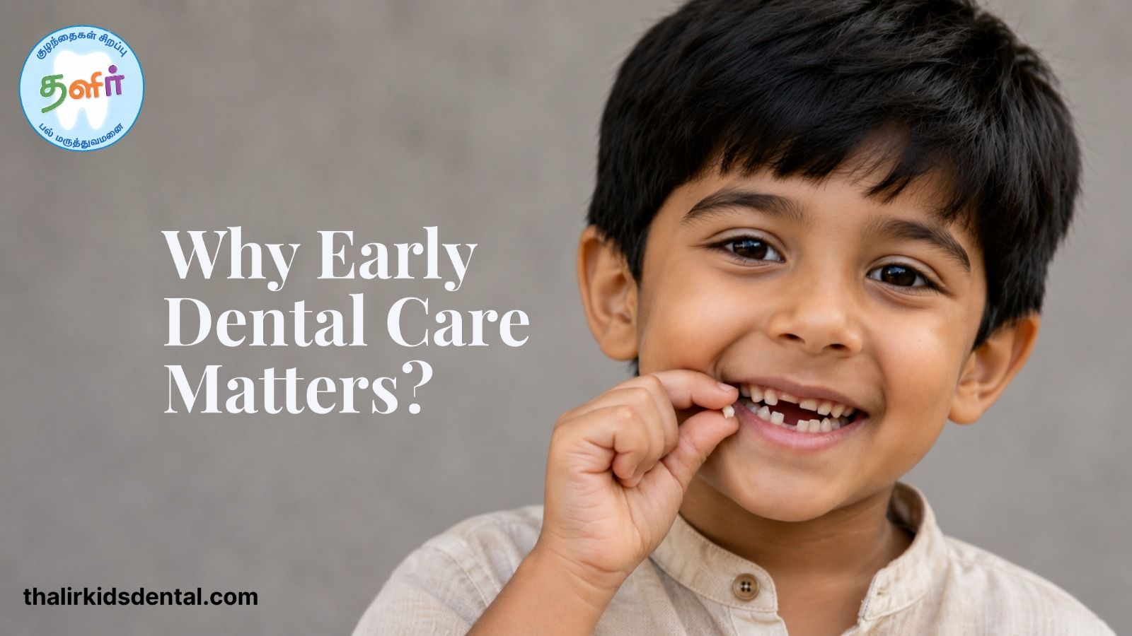Why Early Dental Care Matters for Children in Erode by Thalir?