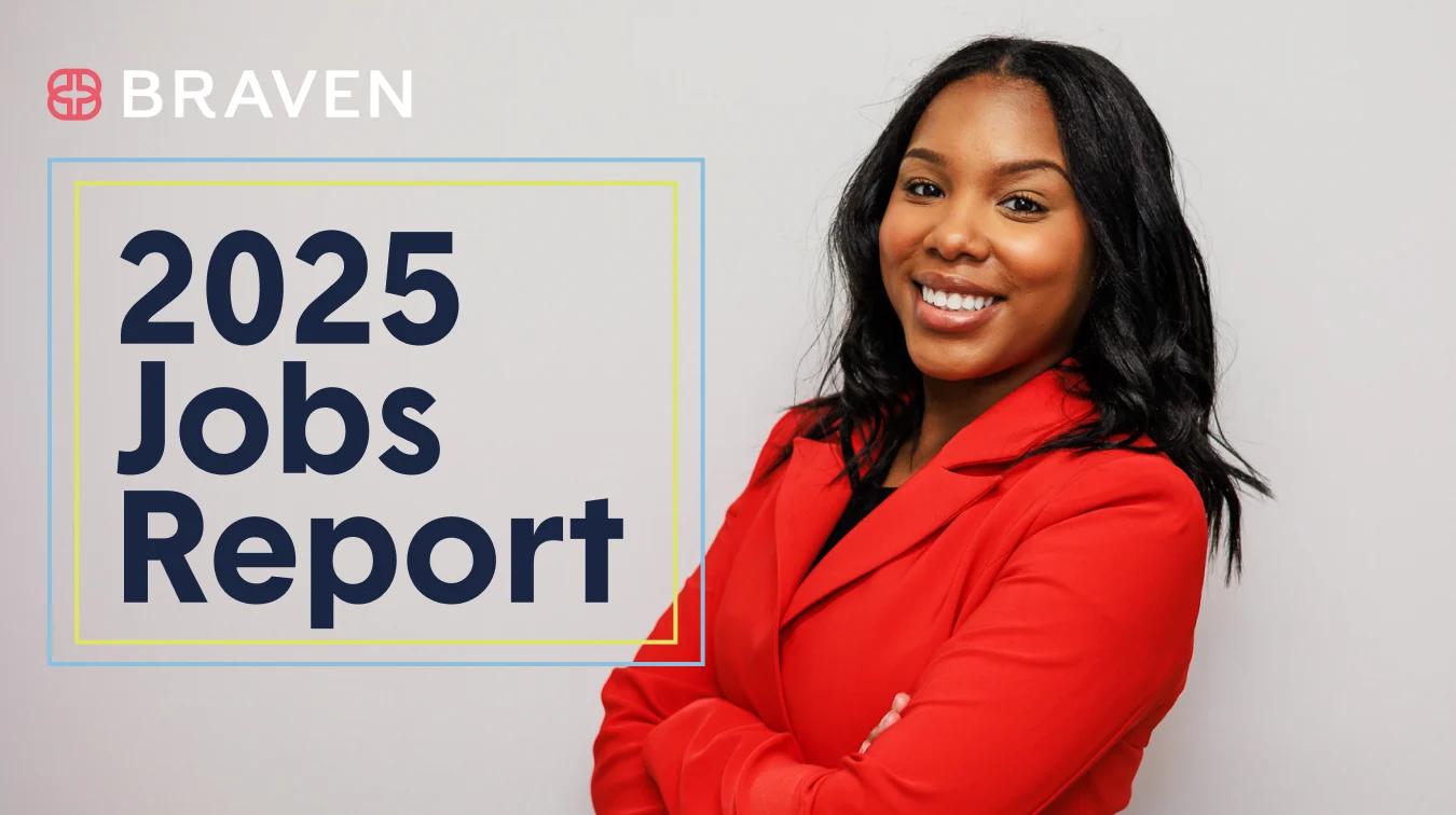 2025 Jobs Report by Braven