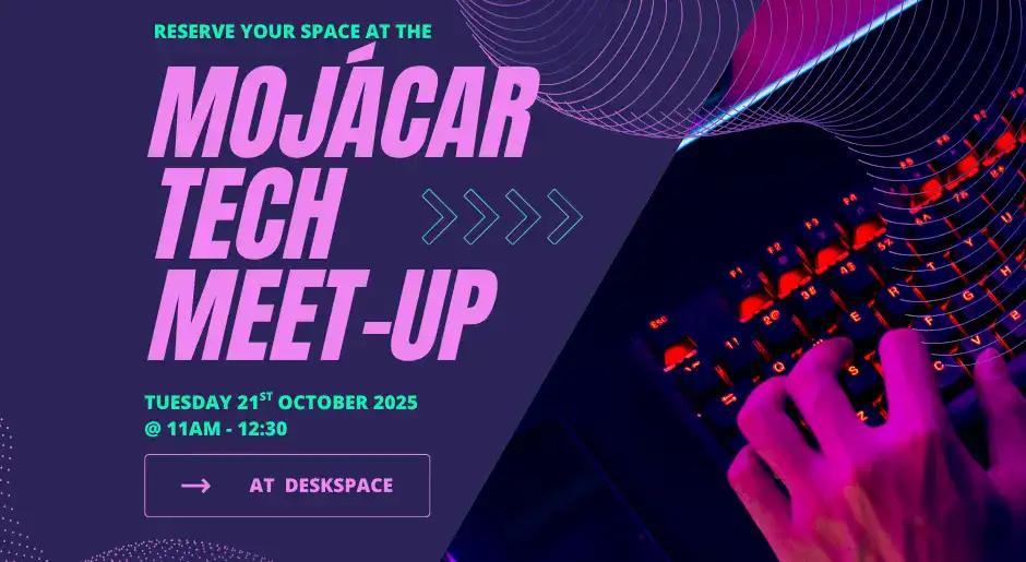 Tech Meet up in Mojacar. It's FREE - on Tuesday 21st October at 11am until 12:30 ... you are welcome to spend the rest of the day in our co-working space FOC.