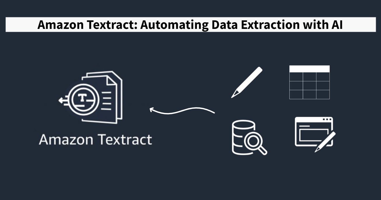 Amazon Textract: Automating Data Extraction with AI