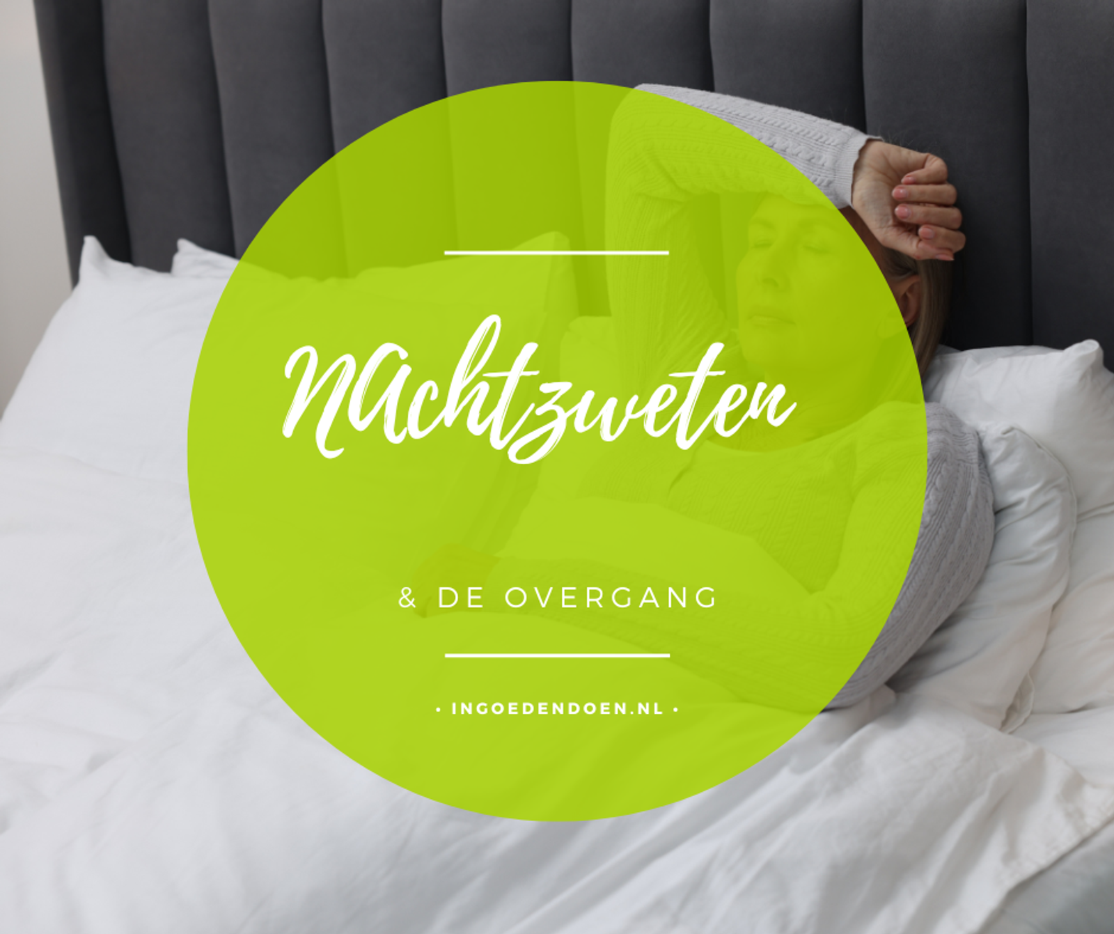 Nachtzweten: van de overgang tot testosteron