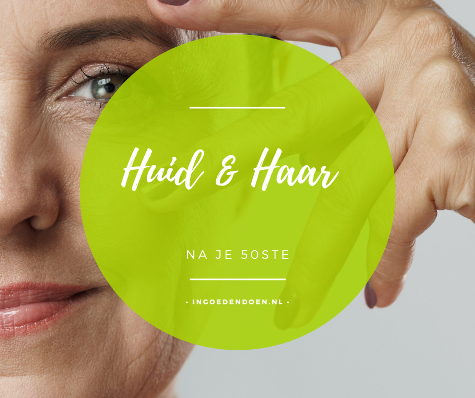 Huid, haar en nagels vanaf je 50e