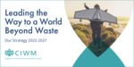 ‘Leading the Way to a World Beyond Waste’ outlines ways in which the waste and resource management sectors can increase sustainability