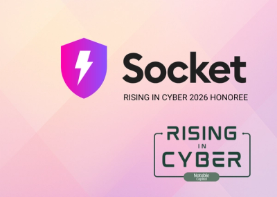 Socket Named to Rising in Cyber 2026 List of Top Cybersecurity Startups
