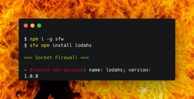 Introducing Socket Firewall: Free, Proactive Protection for Your Software Supply Chain