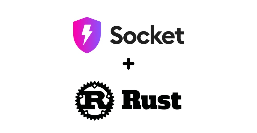 Introducing Rust Support in Socket