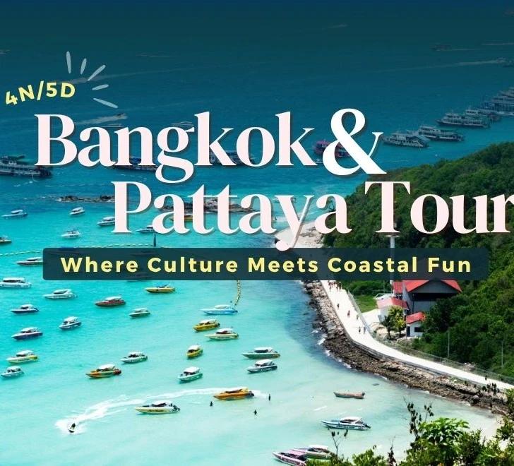 Thailand Tour Package – 4N/5D Bangkok, Pattaya Coral Island