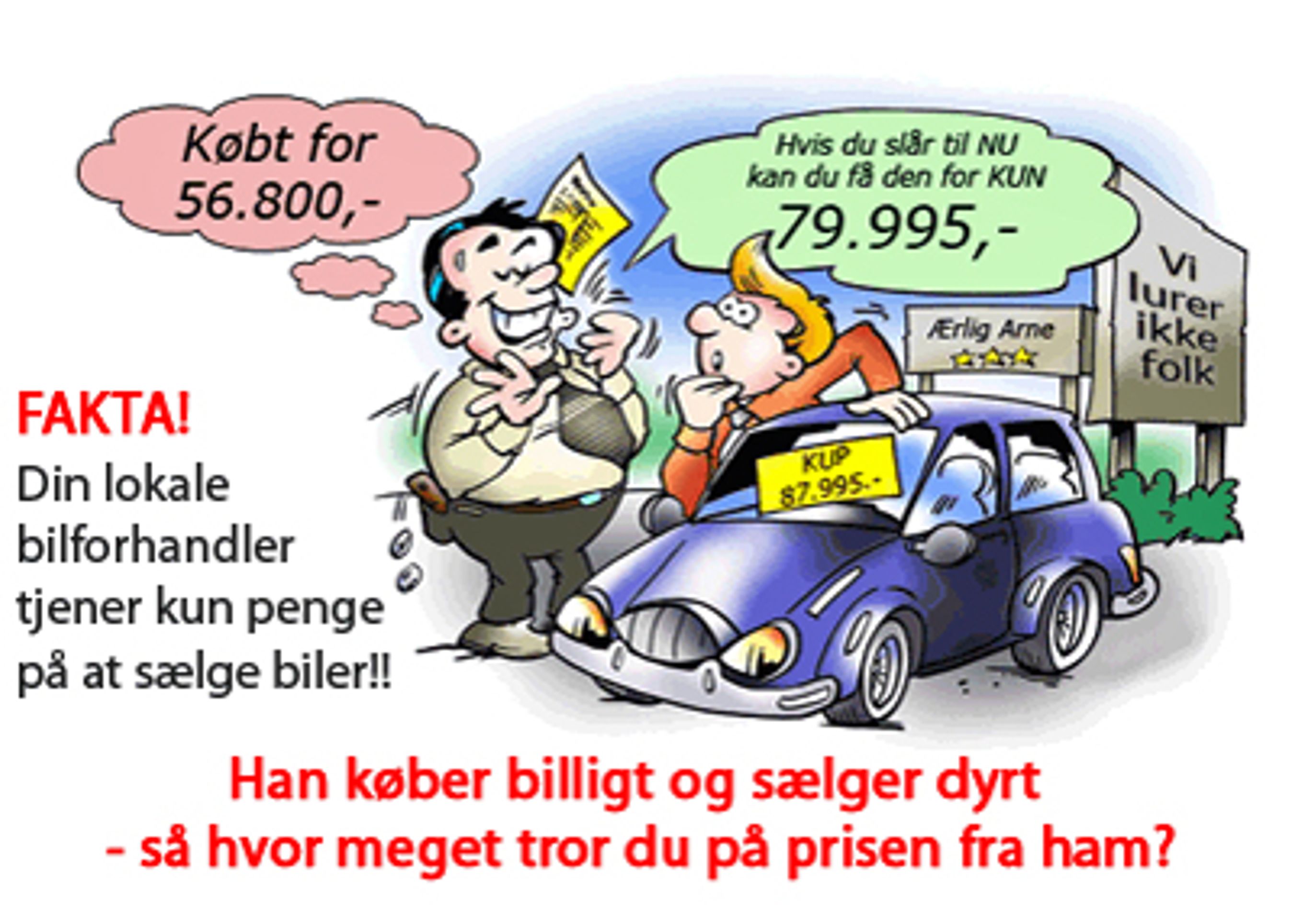 På de luskede hjemmesider holder man sig ikke for god til at hænge bilforhandlere ud som griske, mens firmaet bag selv har stærkt anløbne markedsføringsprincipper.