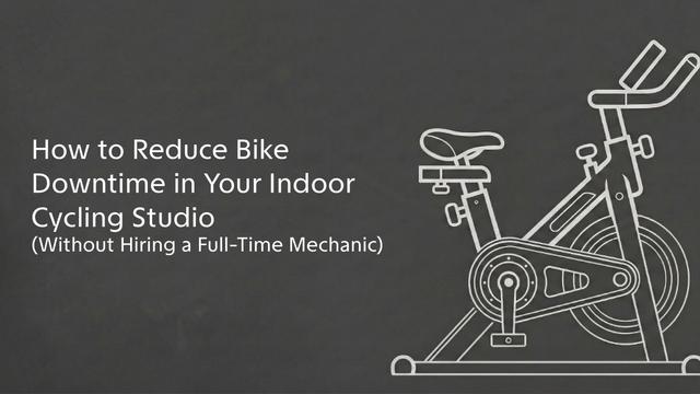 How to Reduce Bike Downtime in Your Indoor Cycling Studio (Without Hiring a Full-Time Mechanic)