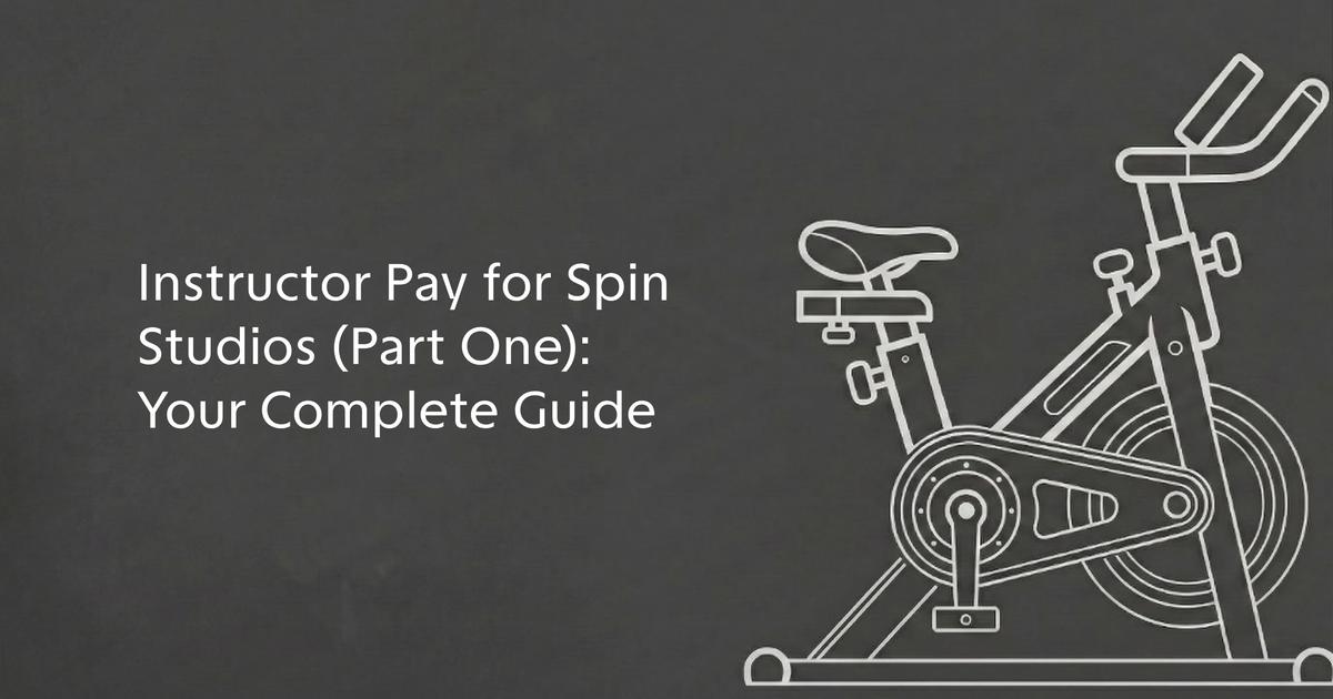 Instructor Pay for Spin Studios (Part One): Your Complete Guide