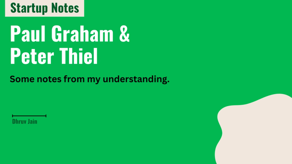 Paul Graham and Peter Thiel Startup Notes - As I understood - cover
