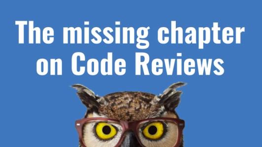 The missing chapter of Code Reviews - cover