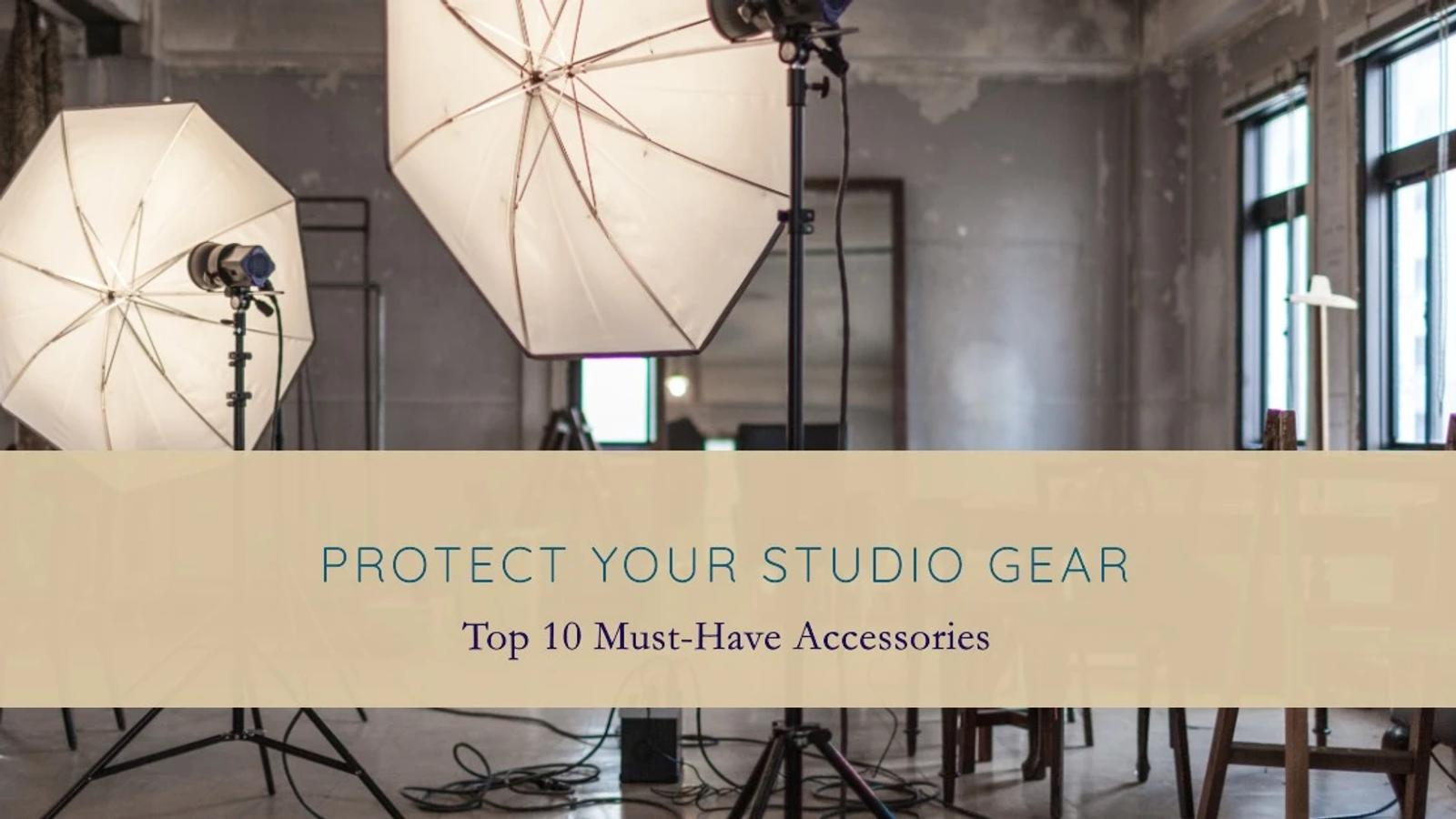 Top 10 Must-Have Accessories to Protect Your Studio Gear