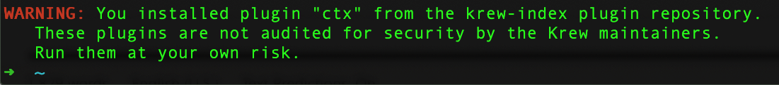 Screenshot of the only warning issued after installing a kubectl plug-in via Krew
