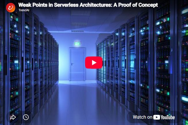 Weak Points in Serverless Architectures: A Proof of Concept Video