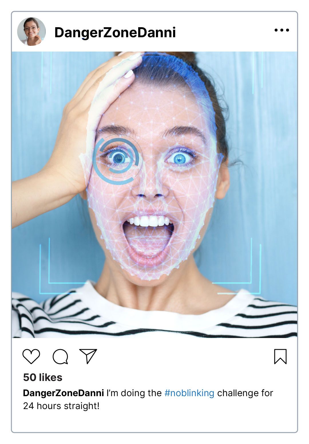 The #noblinking challenge exposes the eye shape, iris, facial features.