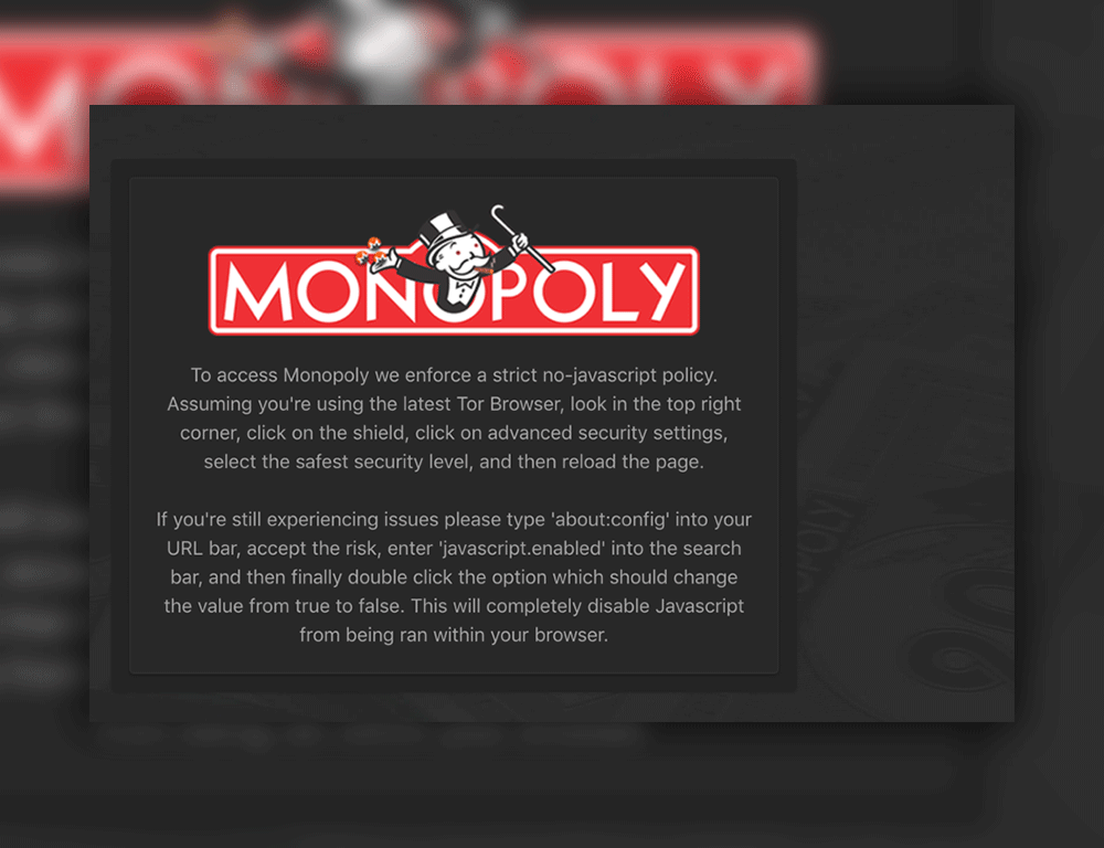 Figure 11. Monopoly’s strict no-Javascript policy