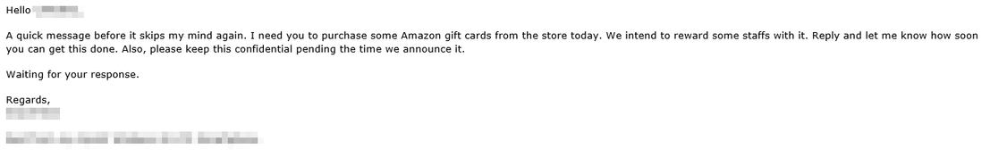 A gift card scam detected by Trend Micro Cloud App Security. Scams such as these are more informal, and thus more unlikely to be perceived as a threat.