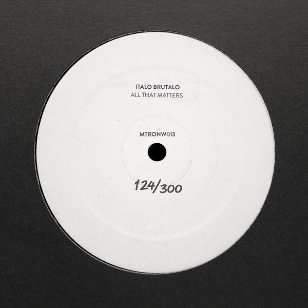 Italo Brutalo, All That Matters