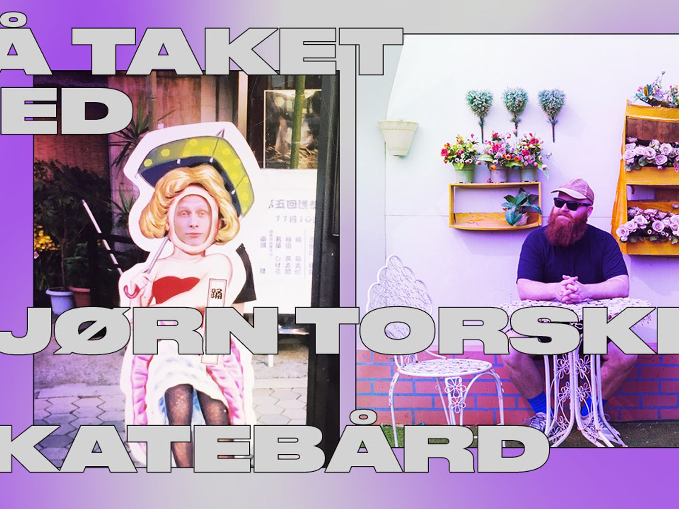 På taket med Bjørn Torske og Skatebård
