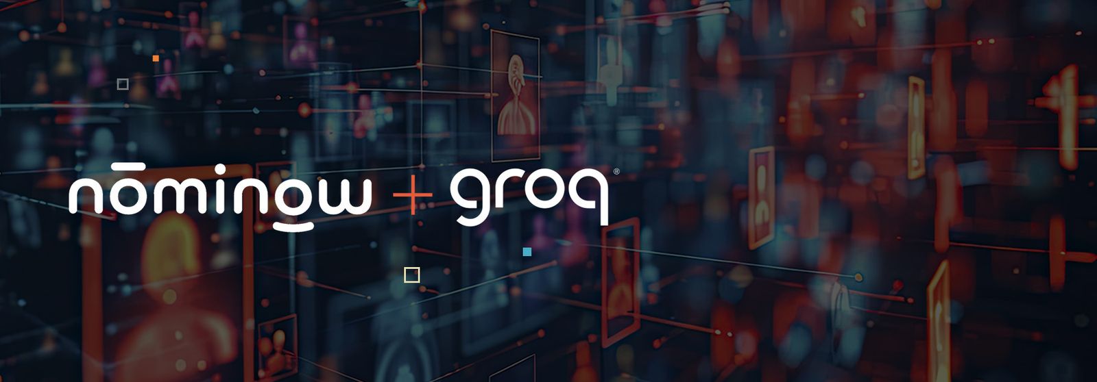 nominow + Groq