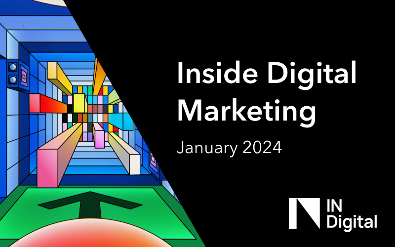 Inside Digital Marketing: January 2024 | In Digital