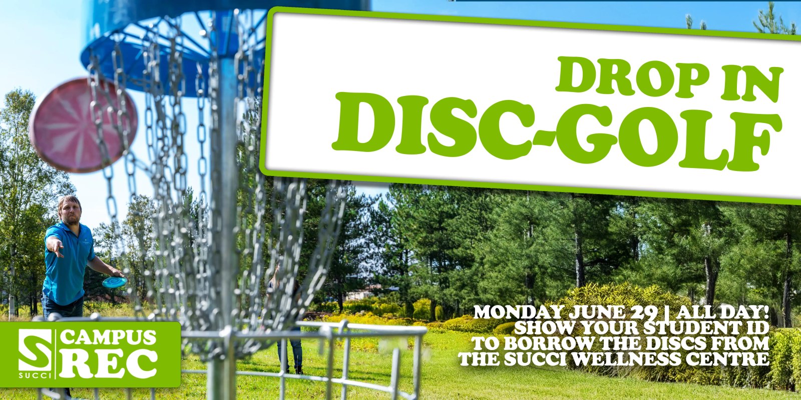 Drop-in disc golf with equipment available from the SUCCI Wellness Centre for students.
