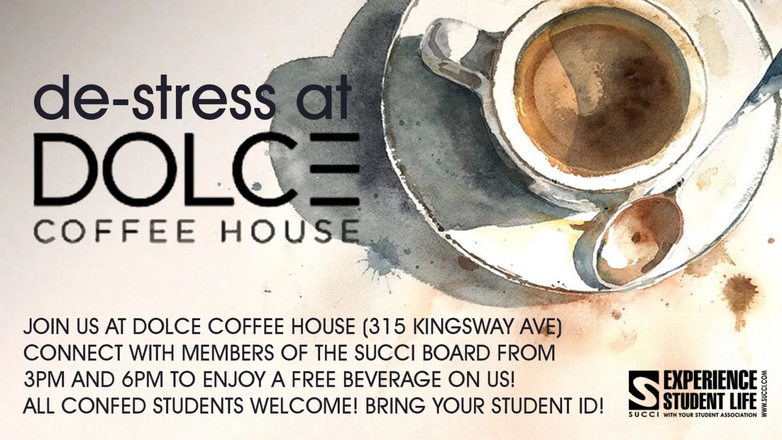 De-Stress at Dolce Coffee House with a free beverage and student networking event.
