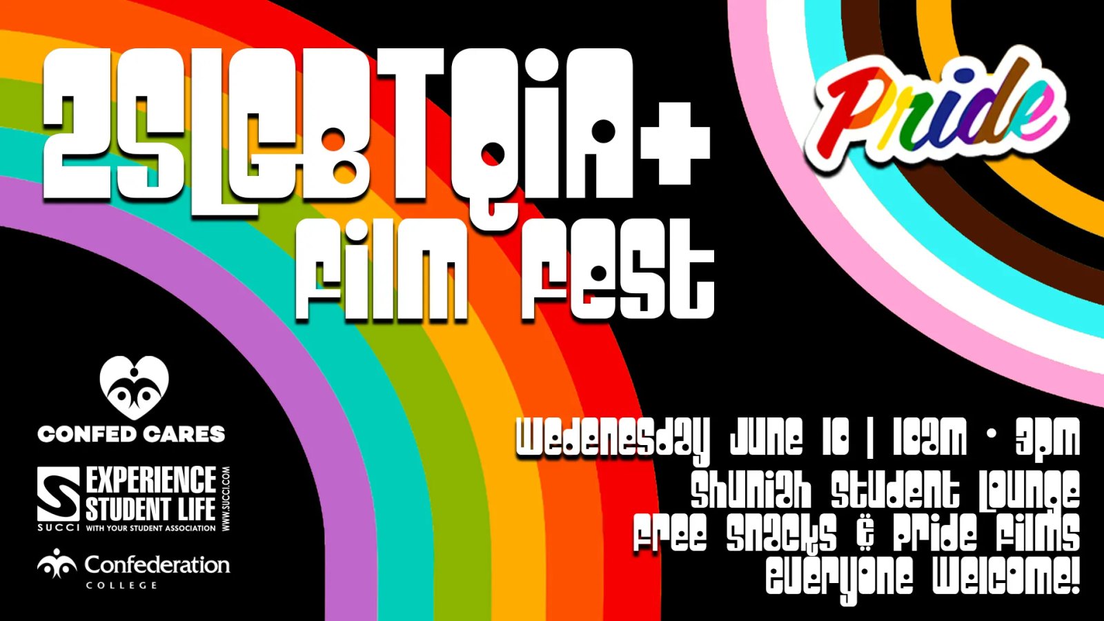 2SLGBTQIA+ Film Fest with free snacks and pride films in the Shuniah Student Lounge.