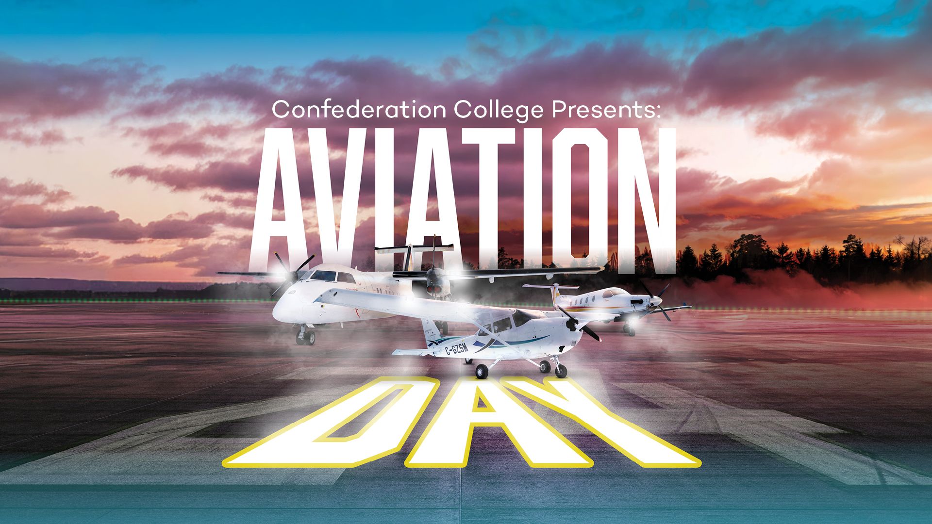 Aviation program aircraft on runway at sunset with “Confederation College Presents: Aviation Day” text