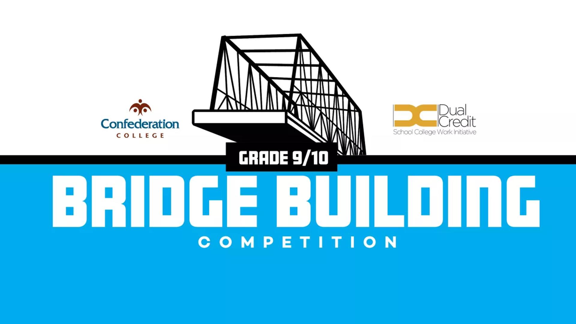 Graphic for the Grade 9/10 Bridge Building Competition with a bridge illustration and logos