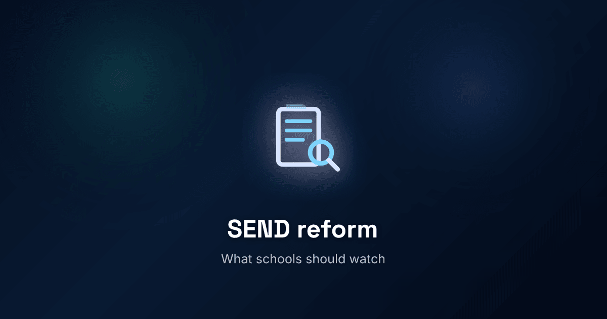 SEND reform consultation 2026: what schools should prepare for now