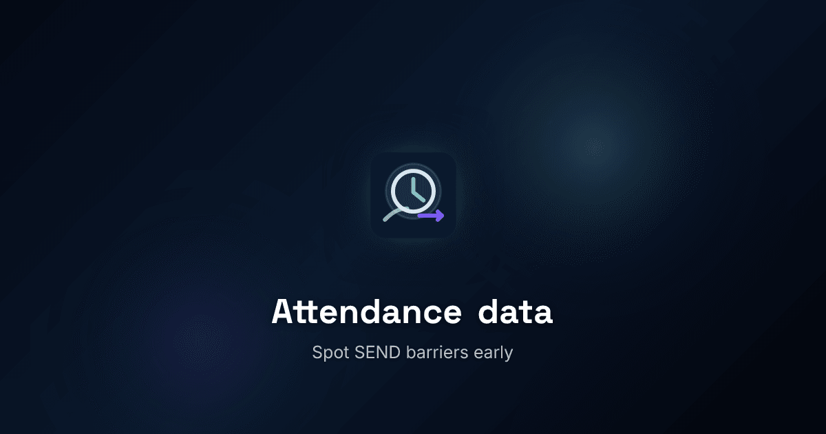How to use school attendance data to spot SEND barriers early