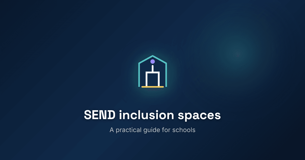 New SEND inclusion guidance: what schools should do with their support spaces