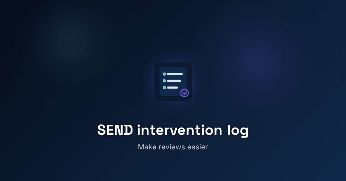 How to build a SEND intervention log that staff will actually use