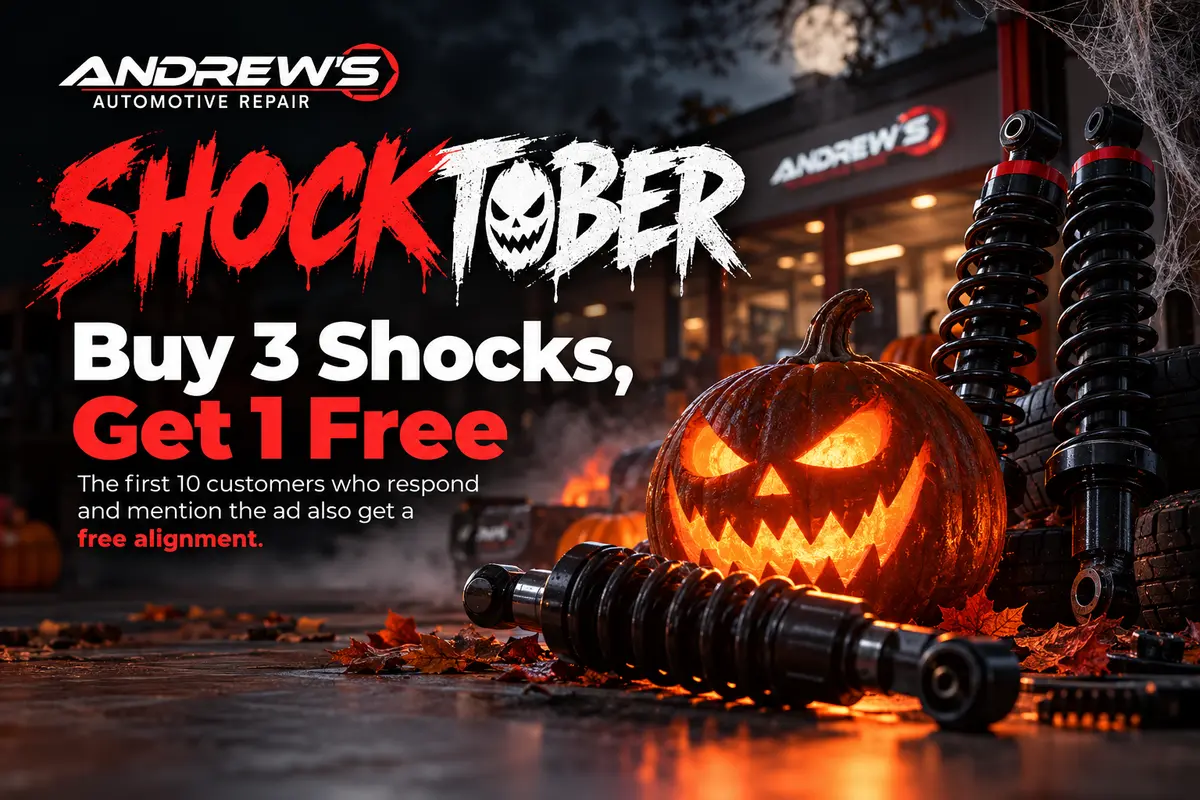 Shocktober at Andrew's Automotive Repair: buy 3 shocks, get 1 free. The first 10 customers who respond and mention the ad also get a free alignment.