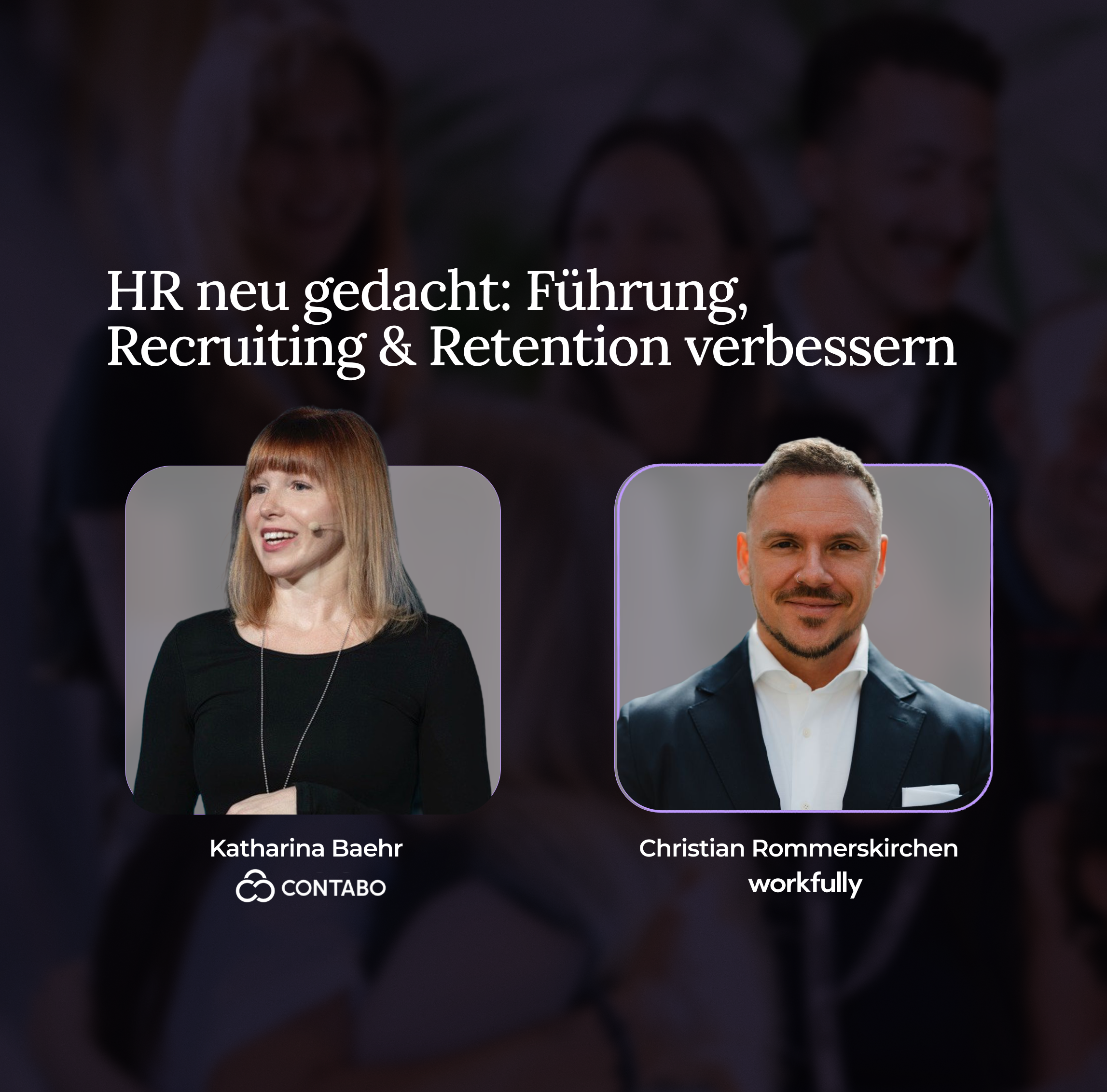 HR neu gedacht: Führung, Recruiting & Retention verbessern