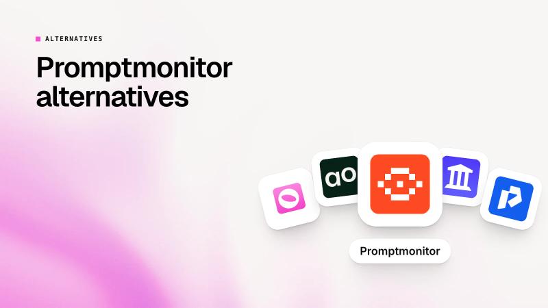 Best Promptmonitor Alternatives