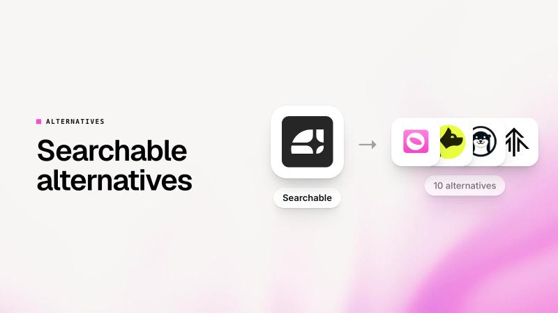 Best Searchable Alternatives