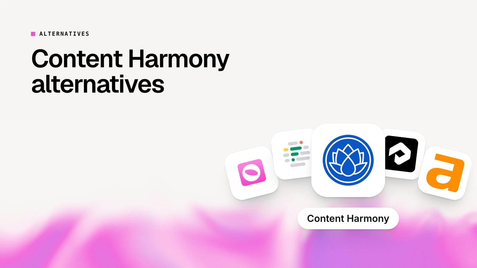 10 Best Content Harmony Alternatives in 2026 for Briefs, Writing and AI Search