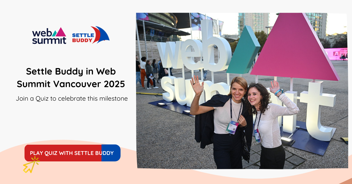 Settle Buddy in Web Summit Vancouver 2025 and a Quiz to celebrate our happiness