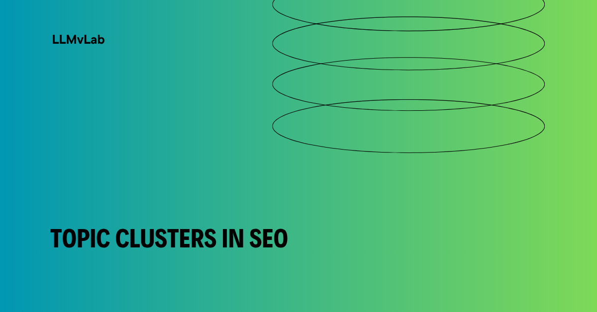What Are Topic Clusters in SEO and How to Build Them in 2026