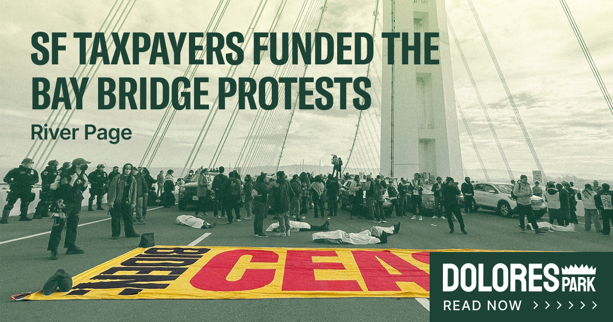 San Francisco Taxpayers Funded the Bay Bridge Protests