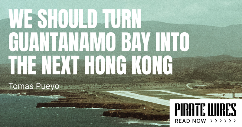 We Should Turn Guantanamo Bay Into the Next Hong Kong