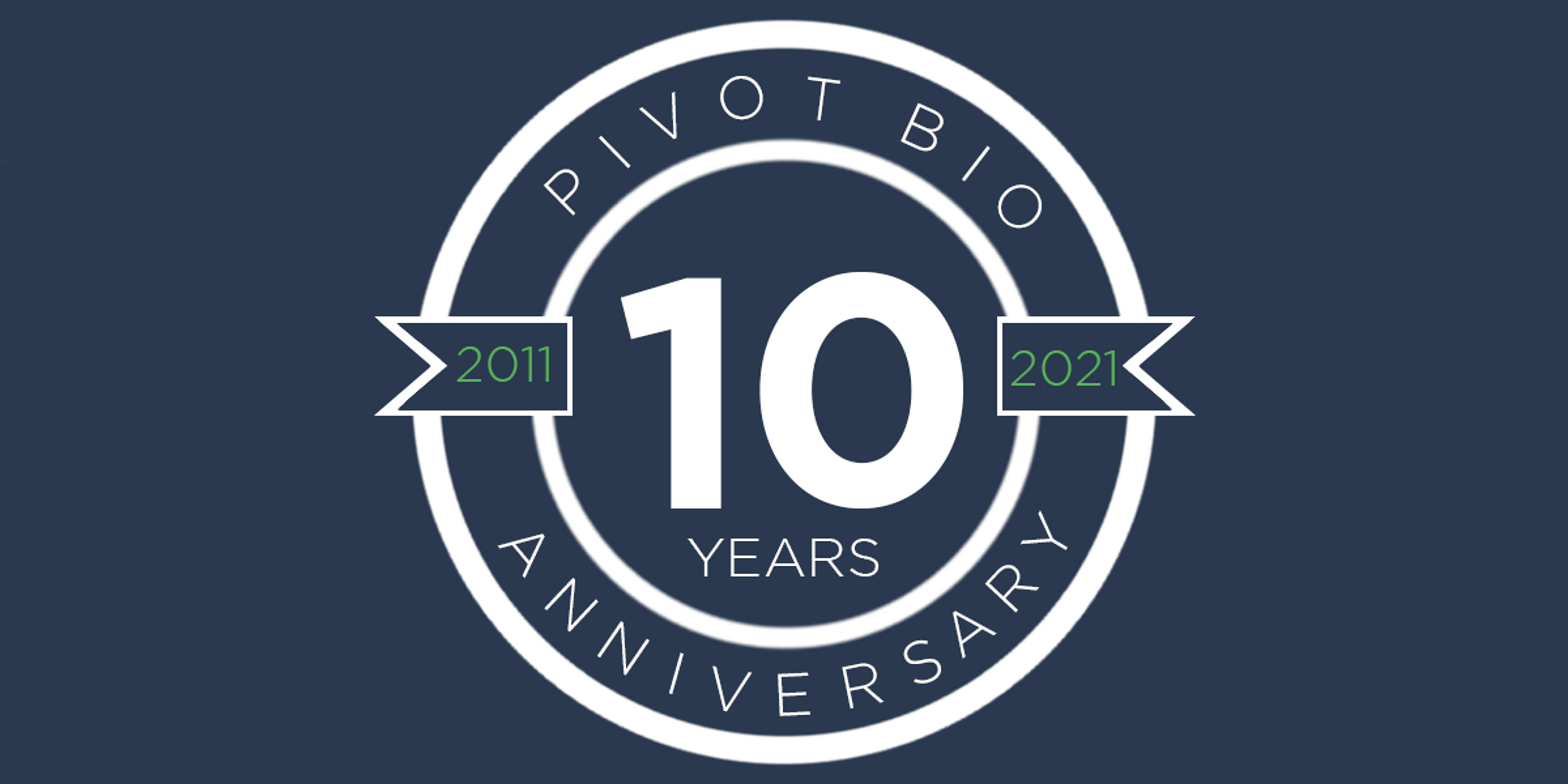A Decade of Pivot Bio | Pivot Bio