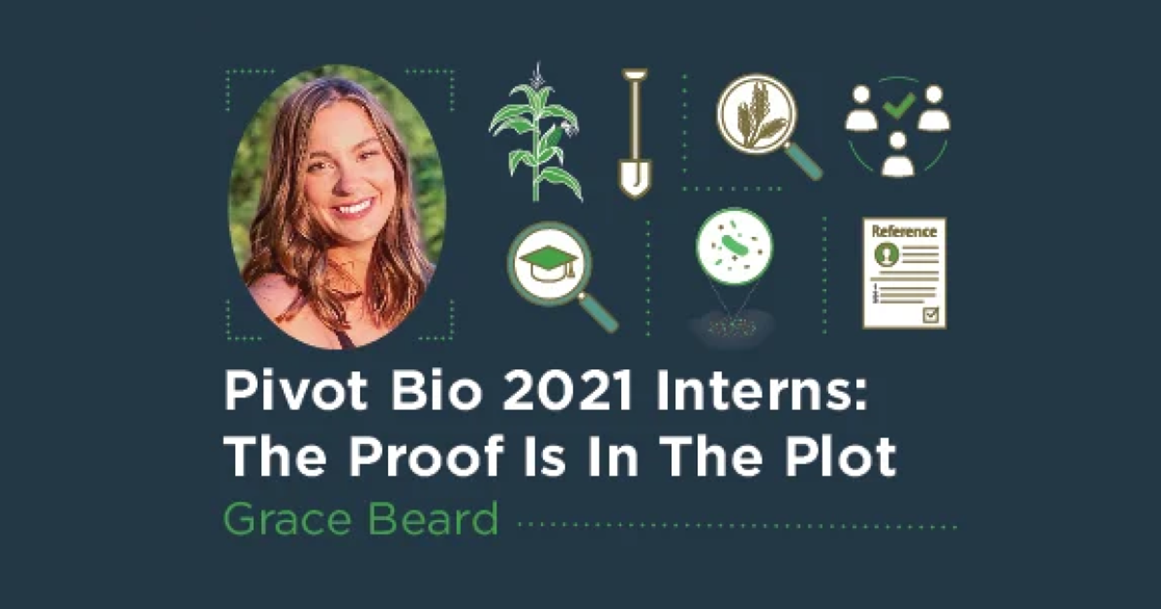 Pivot Bio 2021 Interns: The Proof is in the Plot